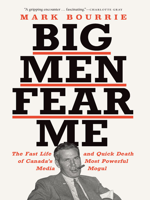 Title details for Big Men Fear Me by Mark Bourrie - Available